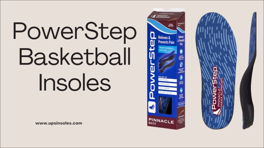 PowerStep Basketball Insoles
