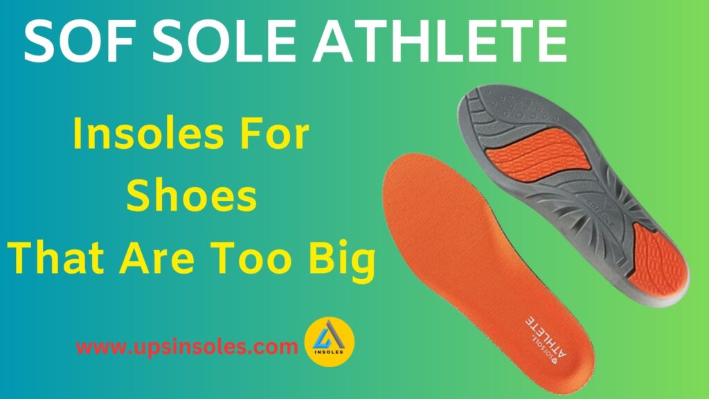 Sof Sole Athlete Insoles For Big Shoes