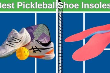 Best Insoles for Pickleball